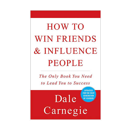 How To Win Friends And Influence People (Dale Carnegie Books)