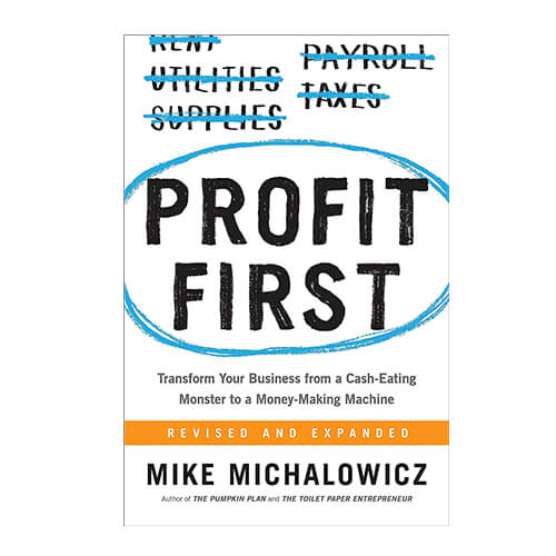 Profit First By Mike Michalowiez
