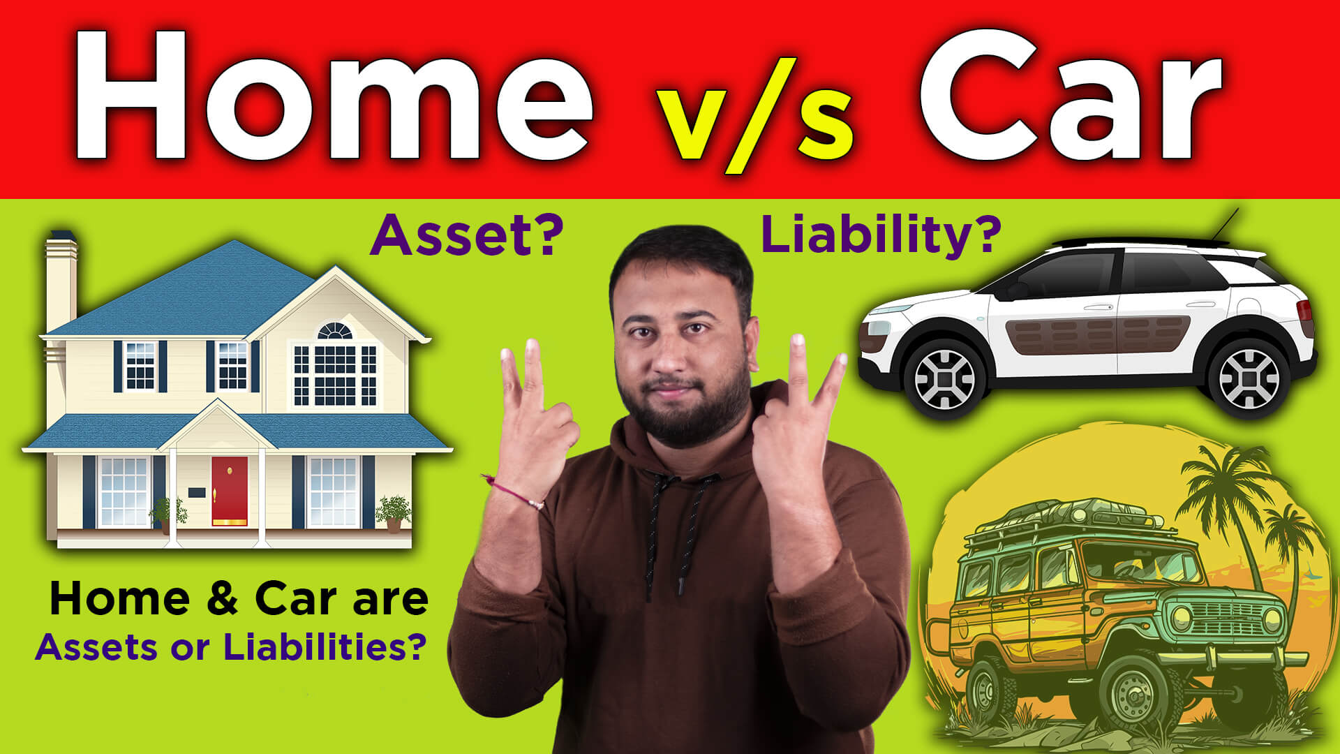 Read more about the article Home v/s Car – Home & Car are Assets or Liabilities? Which one is best?