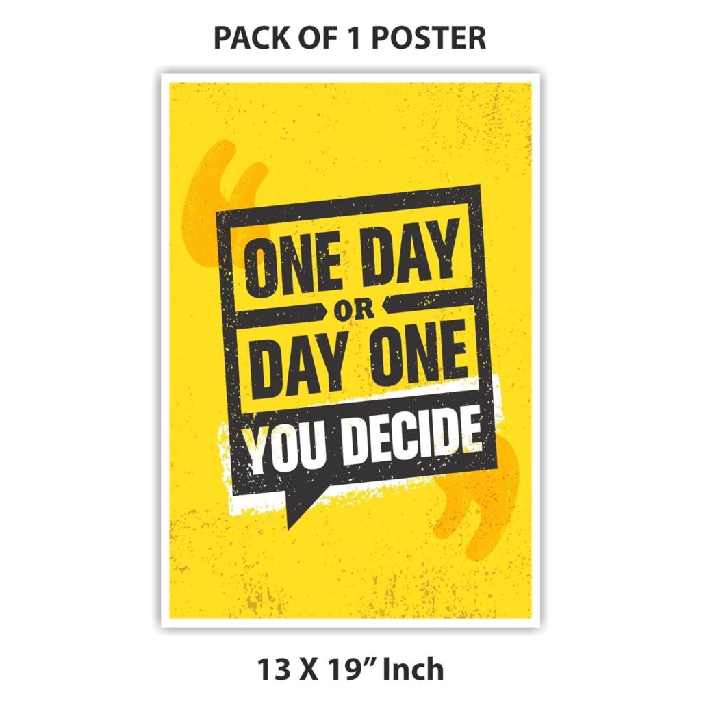 One Day or Day One You Decide - Best Time Management Wall Posters (Wallpapers) – Best Time Management Quotes 